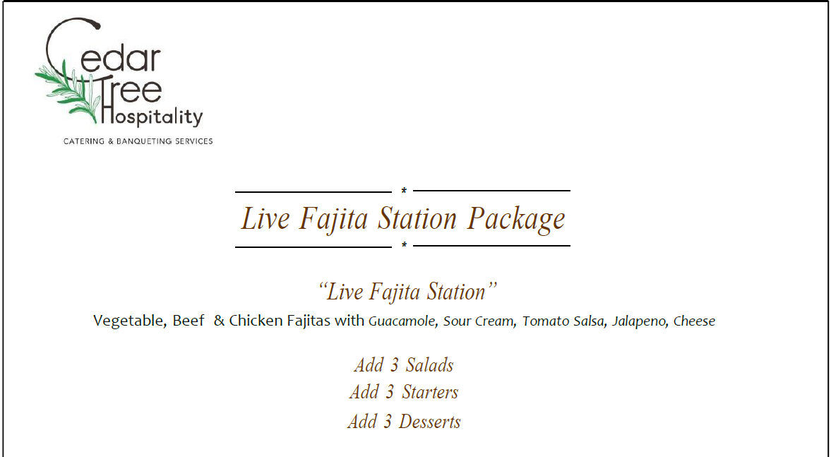 Live Fajita Station by Cedar Tree Hospitality