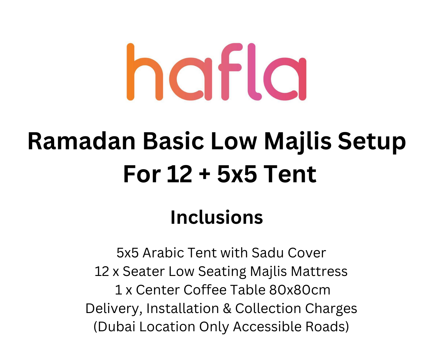 Ramadan Basic Majlis Setup For 12 + 5x5 Tent - Hafla